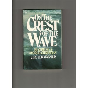 Beispielbild fr On the Crest of the Wave: Becoming a World Christian zum Verkauf von Wonder Book