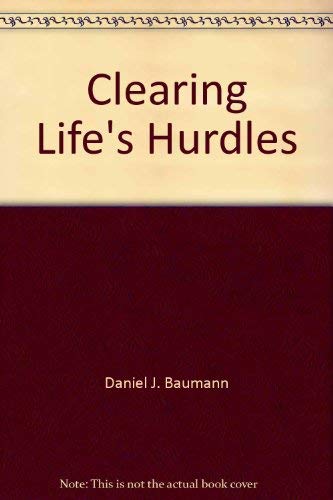 Beispielbild fr Clearing Life's Hurdles zum Verkauf von Christian Book Store