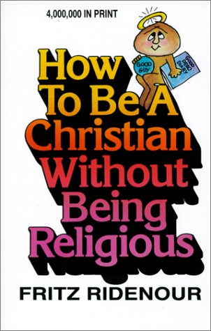 Imagen de archivo de How to Be a Christian Without Being Religious (Bible Commentary for Layman) a la venta por BooksRun