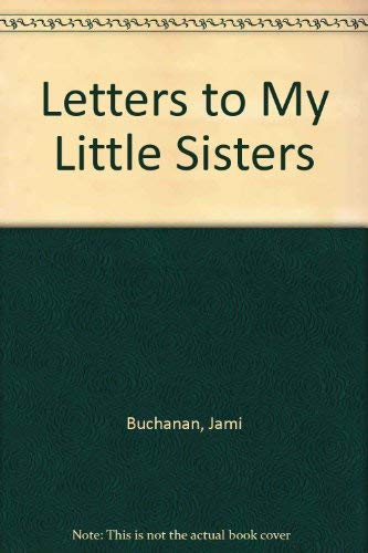 Imagen de archivo de Letters to my little sisters a la venta por ThriftBooks-Atlanta