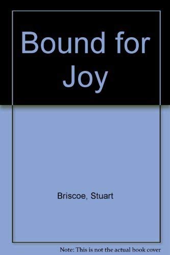 Beispielbild fr Bound for Joy zum Verkauf von Better World Books