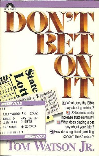 Don't bet on it (9780830710133) by Watson, Tom