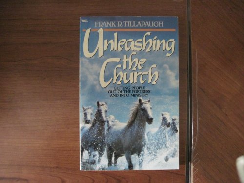 Beispielbild fr Unleashing the Church: Getting People Out of the Fortress and into Ministry zum Verkauf von Your Online Bookstore
