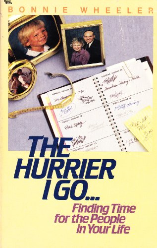 Beispielbild fr The Hurrier I Go--: Finding Time for the People in Your Life zum Verkauf von Wonder Book
