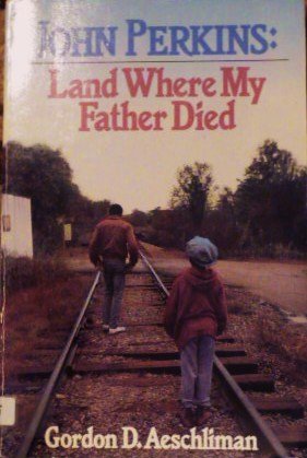 Stock image for JOHN PERKINS: LAND WHERE MY FATHER DIED for sale by Neil Shillington: Bookdealer/Booksearch