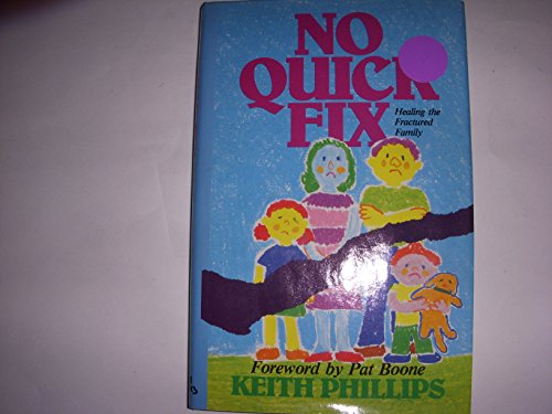 Beispielbild fr No quick fix: Healing the fractured families zum Verkauf von Christian Book Store