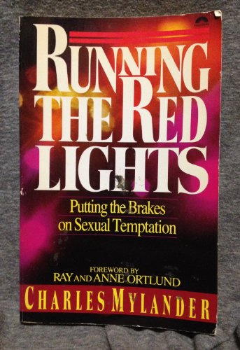 Imagen de archivo de Running the Red Lights: Putting the Brakes on Sexual Temptation a la venta por HPB Inc.