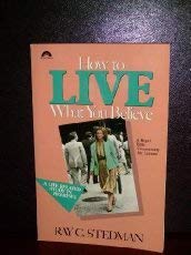 Imagen de archivo de How to Live What You Believe : A Life-Related Study of Hebrews a la venta por Better World Books