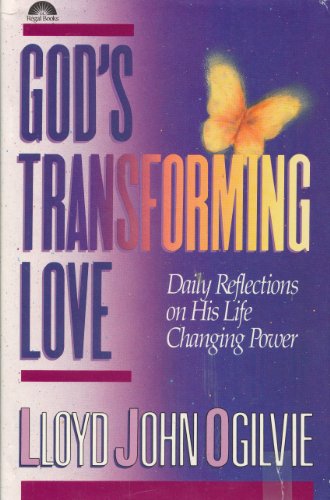 God's Transforming Love: Daily Reflections on His Life Changing Power (9780830711895) by Lloyd John Ogilvie