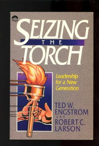 Beispielbild fr Seizing the Torch Leadership for a New Generation zum Verkauf von SecondSale