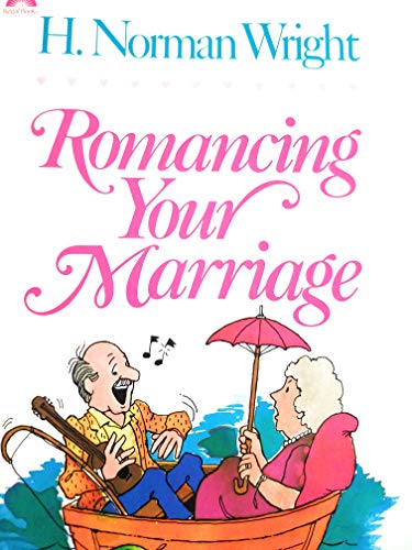Beispielbild fr Romancing Your Marriage zum Verkauf von Wonder Book