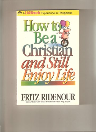 Imagen de archivo de How to Be a Christian and Still Enjoy Life (Bible Commentary for Layman) a la venta por SecondSale