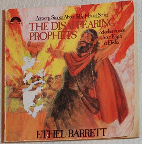 The Disappearing Prophets and Other Stories About Elijah and Elisha/Includes Crayons (9780830712311) by Barrett, Ethel