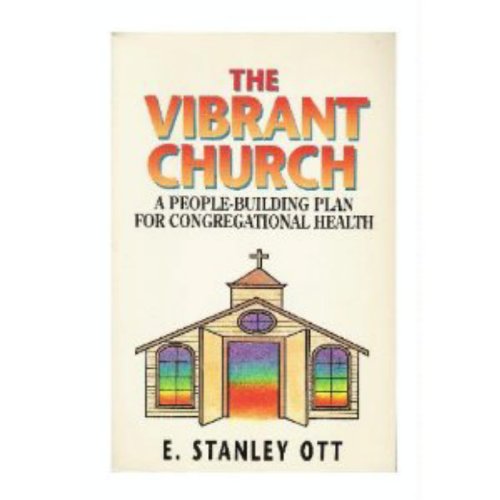Stock image for Vibrant Church: A People-Building Plan for Congregational Health for sale by Books Unplugged
