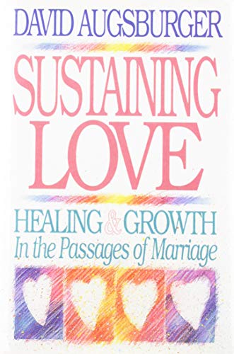 Stock image for Sustaining Love: Healing & Growth in the Passages of Marriage for sale by Your Online Bookstore