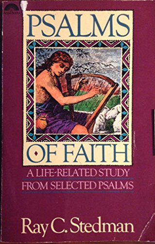 Beispielbild fr Psalms of Faith : A Life-Related Study from Selected Psalms zum Verkauf von Better World Books