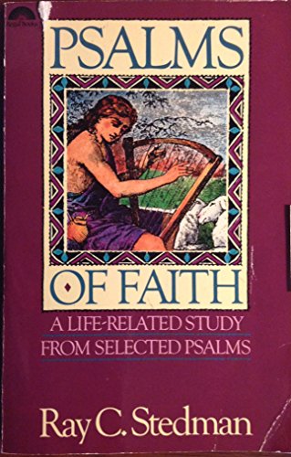 Imagen de archivo de Psalms of Faith: A Life-Related Study from Selected Psalms (Bible Commentary for Layman) a la venta por Wonder Book