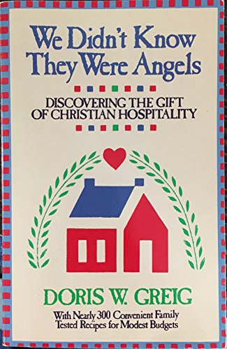 Beispielbild fr We Didn't Know They Were Angels: Discovering the Gift of Christian Hospitality zum Verkauf von Reliant Bookstore