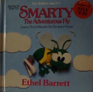 Stock image for Smarty the Adventurous Fly Learns Not to Wander Too Far from Home (Stories to Grow on) for sale by Jenson Books Inc