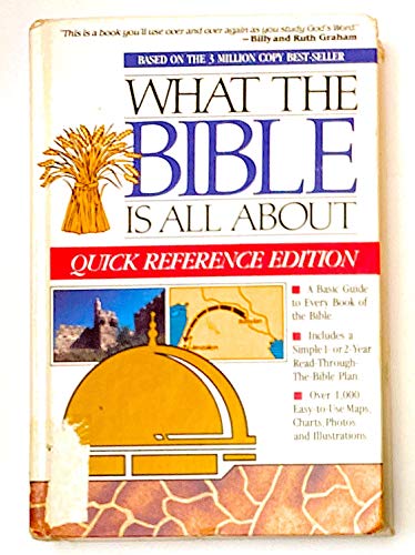 Stock image for What the Bible is All About, Quick Reference Edition for sale by ThriftBooks-Dallas