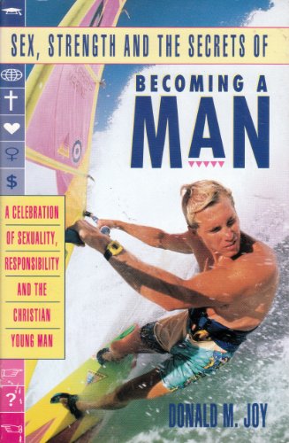 Beispielbild fr Becoming a Man: A Celebration of Sexuality, Responsibility, and the Christian Young Man zum Verkauf von SecondSale