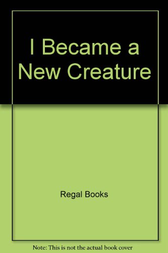 Stock image for I Became a New Creature for sale by HPB-Emerald