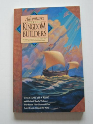 Stock image for Adventures of the Kingdom Builders: The Gospel of Luke and the Book of Acts from the Holy Bible, New International Version for sale by Wonder Book