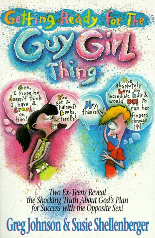 Beispielbild fr Getting Ready for the Guy-Girl Thing: Two Ex-Teen Reveal the Shocking Truth About God's Plan for Success With the Opposite Sex! zum Verkauf von Wonder Book