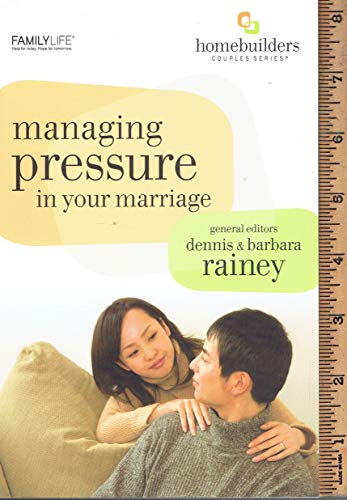 Beispielbild fr Managing Pressure in Your Marriage: Group Leader's Guide (Family Life Homebuilders Couples (Regal)) zum Verkauf von SecondSale