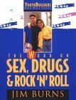 The Word on Sex, Drugs & Rock 'N' Roll (Youth Builders) (9780830716425) by Burns, Jim