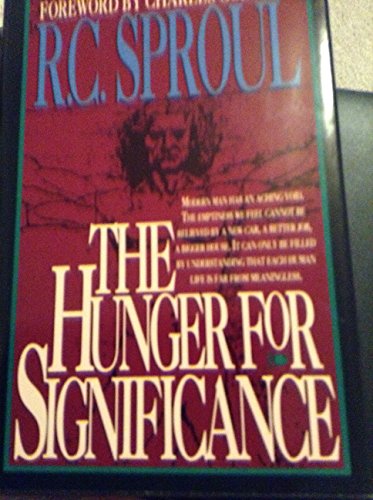 Stock image for The Hunger for Significance for sale by Books of the Smoky Mountains