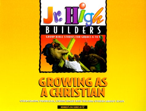 Stock image for Growing as a Christian (Jr. High Builders) for sale by GF Books, Inc.