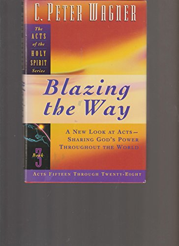 Imagen de archivo de Blazing the Way (Acts of the Holy Spirit) a la venta por Gulf Coast Books