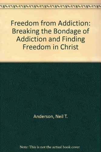 Beispielbild fr Freedom from Addiction: Breaking the Bondage of Addiction and Finding Freedom in Christ zum Verkauf von Reliant Bookstore