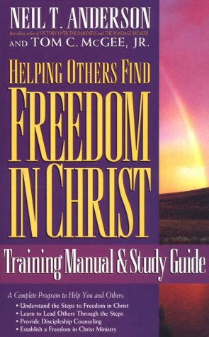 Helping Others Find Freedom in Christ (9780830717590) by Anderson, Neil T.; McGee, Tom C., Jr.