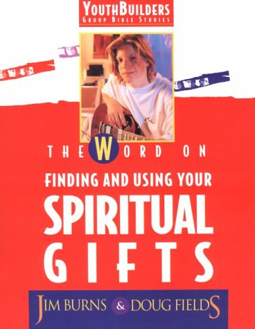 Stock image for The Word on Finding and Using Your Spiritual Gifts (YouthBuilders Group Bible Studies) for sale by a2zbooks