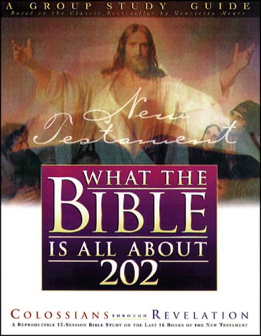 Beispielbild fr What the Bible Is All About 202 New Testament: Colossians- Revelation zum Verkauf von BooksRun