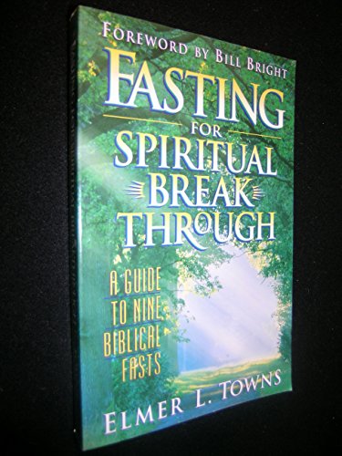 Stock image for Fasting for Spiritual Breakthrough: A Guide to Nine Biblical Fasts for sale by Orion Tech