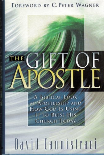 Imagen de archivo de The Gift of Apostle : A Biblical Look at Apostleship and How God Is Using It to Bless His Church Today a la venta por Better World Books