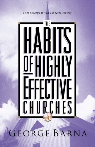 Beispielbild fr The Habits of Highly Effective Churches: Being Strategic in Your God Given Ministry zum Verkauf von SecondSale