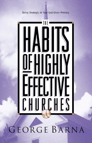 Stock image for The Habits of Highly Effective Churches: Being Strategic in Your God Given Ministry for sale by SecondSale