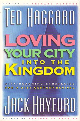 9780830718955: Loving Your City into the Kingdom: City-reaching Strategies for a 21st Century Revival