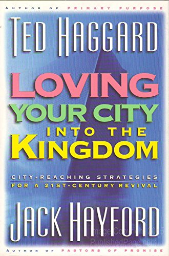 Stock image for Loving Your City into the Kingdom: City-Reaching Strategies for a 21St-Century Revival for sale by Once Upon A Time Books