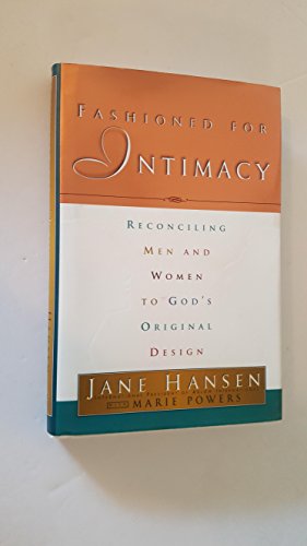 Beispielbild fr Fashioned for Intimacy : Reconciling Men and Women to God's Original Design zum Verkauf von Better World Books