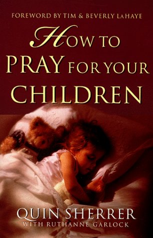 Beispielbild fr How to Pray for Your Children zum Verkauf von SecondSale