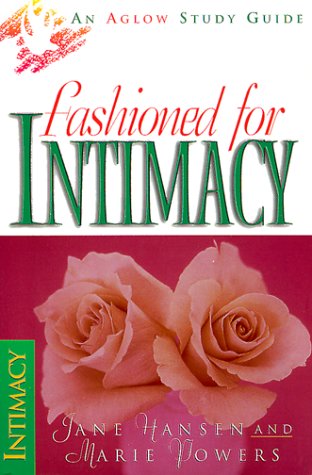 Stock image for The Fashioned for Intimacy (Aglow Bible Study) for sale by Cameron Park Books