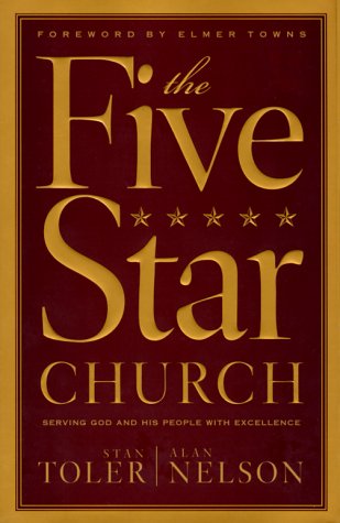 Stock image for The Five Star Church: Helping Your Church Provide the Highest Level of Service to God and His People for sale by Books of the Smoky Mountains