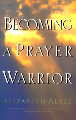 Imagen de archivo de Becoming a Prayer Warrior a la venta por Gulf Coast Books
