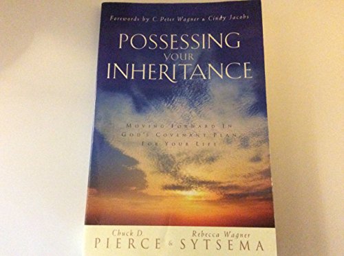Stock image for Possessing Your Inheritance: Moving Forward in God's Covenant Plan for Your Life for sale by 2Vbooks