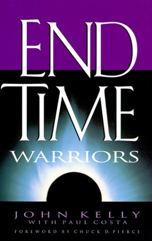 9780830723874: End Time Warriors: A Prophetic Vision for the Church in the Last Days